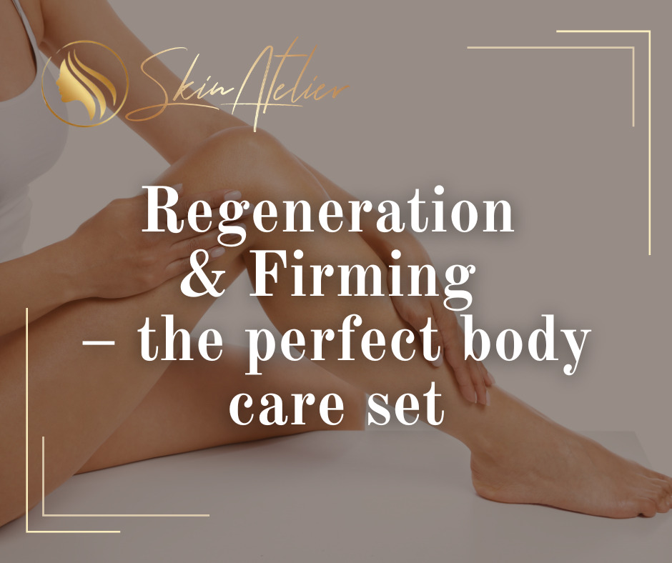 Regeneration and Firming – the perfect body care set